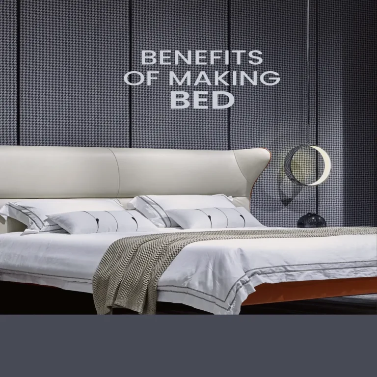 4 Benefits of Making Your BED