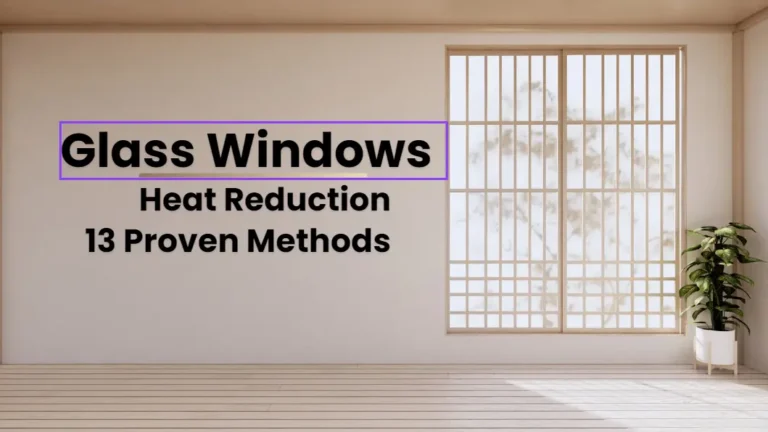 Heat Reduction for Glass Windows